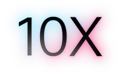 10X better